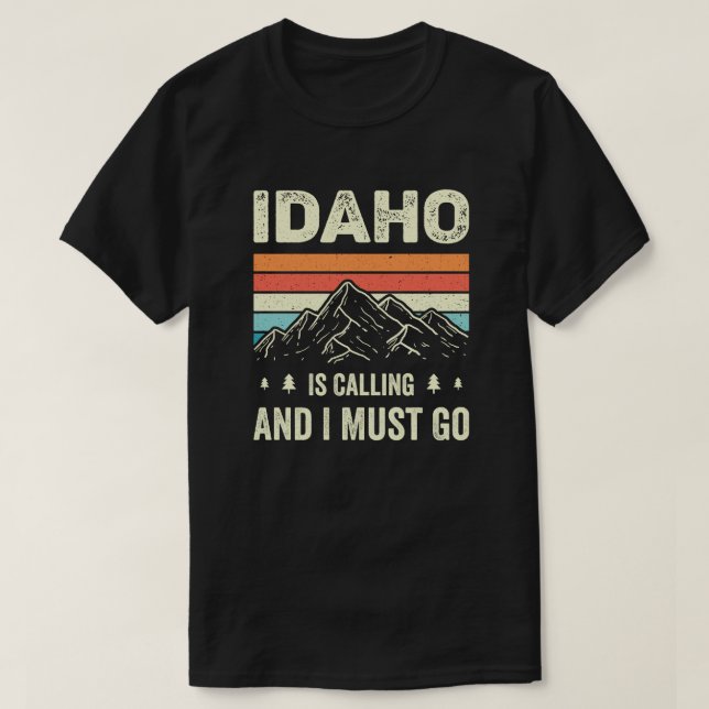 Camiseta Idaho Está Llamando Y Debo Ir (Diseño del anverso)