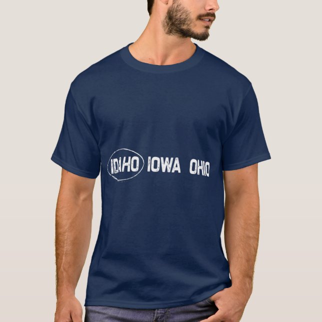Camiseta Idaho Iowa Ohio Funny confundió estado equivocado (Anverso)