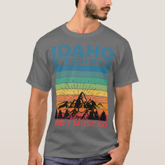 Camiseta Idaho Is Calling And I Must Go Retro Vintage Idaho