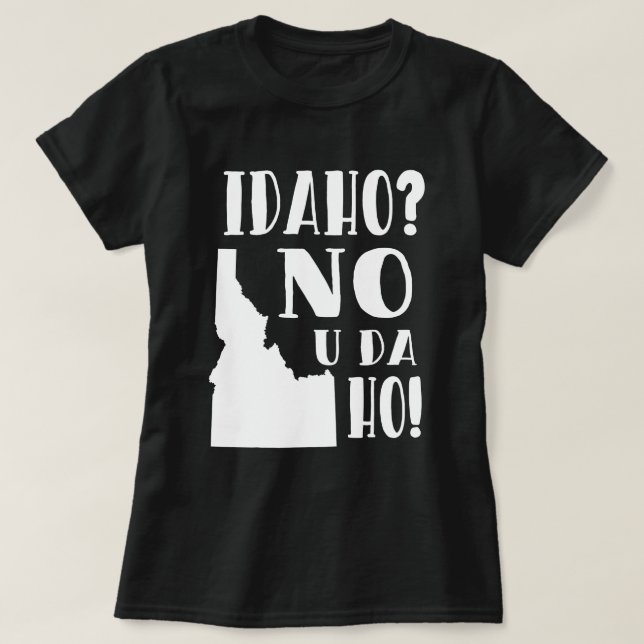 Camiseta Idaho, no, usted DA ho (Diseño del anverso)