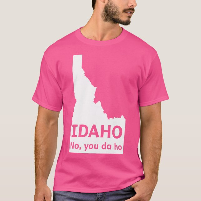 Camiseta Idaho No you da ho (Anverso)