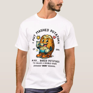 Camiseta Idaho : Pongo puré de papas en mi