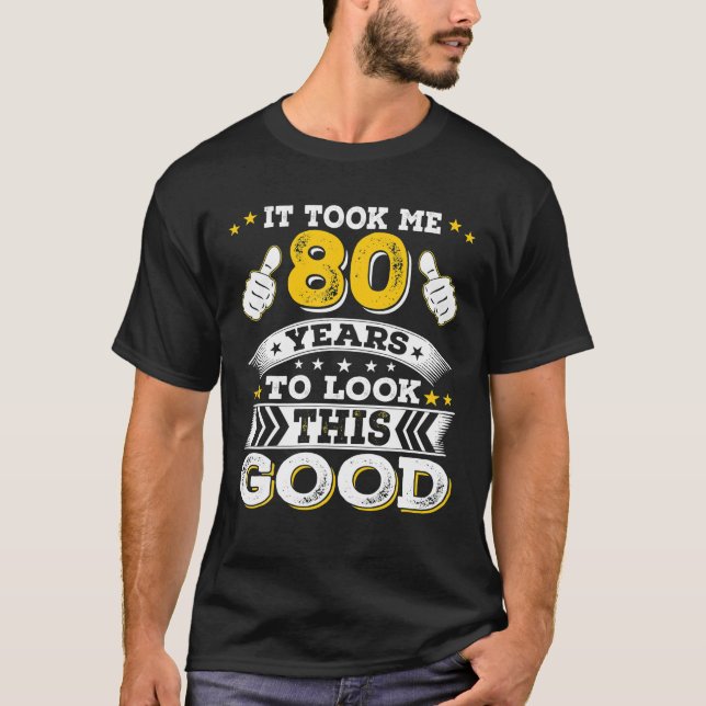 Camiseta Idea de cumpleaños de 80 años para 80 años (Anverso)