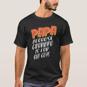 Camiseta Idea De Los Hombres Papá Para Los Orgullosos Pappy