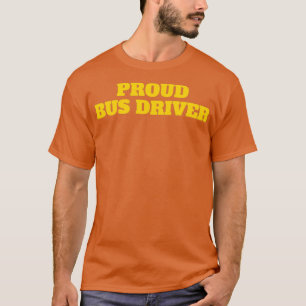 Camiseta Idea de regalo de conductor de bus orgulloso