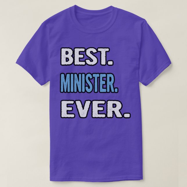 Camiseta Idea de regalo de cumpleaños del mejor ministro (Diseño del anverso)