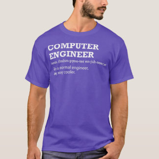 Camiseta Idea de regalo de ingeniero informático para ingen