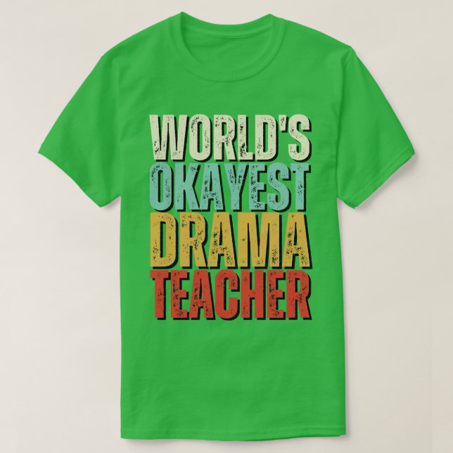 Camiseta Idea de regalo de profesor de teatro más Okayer de (Diseño del anverso)