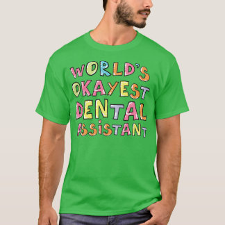 Camiseta Idea de regalo del asistente dental más bueno del