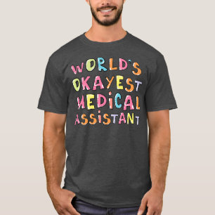 Camiseta Idea de regalo del asistente médico más Okayest de