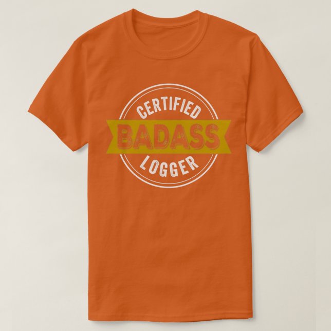 Camiseta Idea de regalo divertida para Logger (Diseño del anverso)