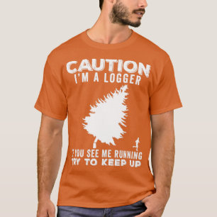 Camiseta Idea de regalo divertida para Logger 3