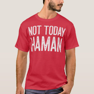 Camiseta Idea de un hábito de purim feliz hoy no es el Ho j