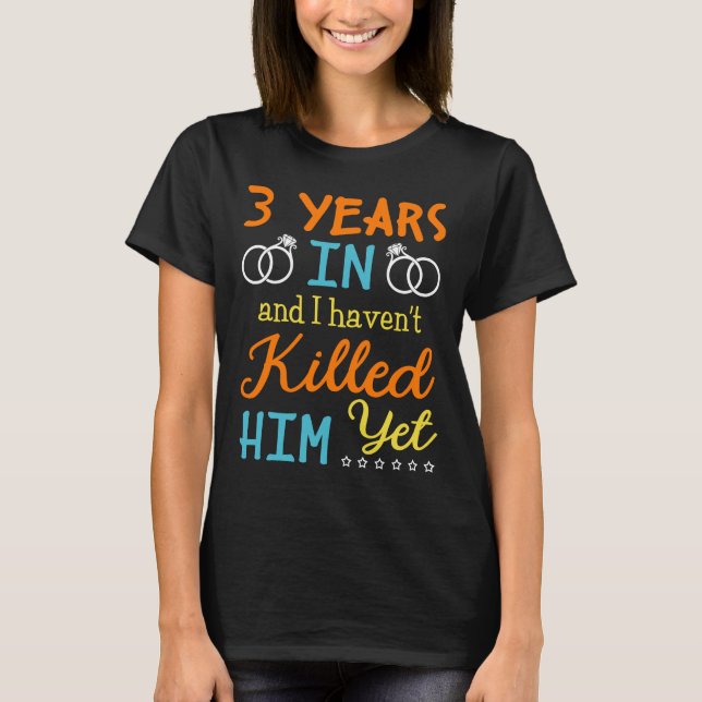 Camiseta Idea del regalo del aniversario de 3 años para él (Anverso)