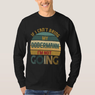 Camiseta Idea divertida para dueños de perros Dobermanns qu