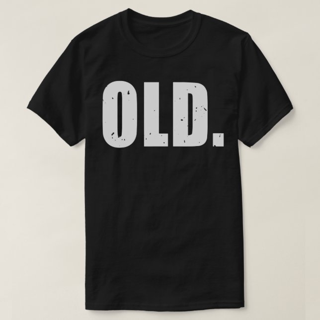 Camiseta Idea divertida para los ancianos (Diseño del anverso)
