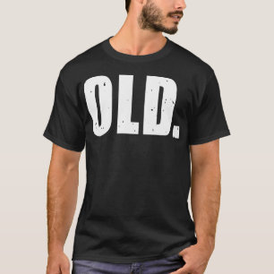 Camiseta Idea divertida para los ancianos