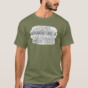 Camiseta Idea Horrible