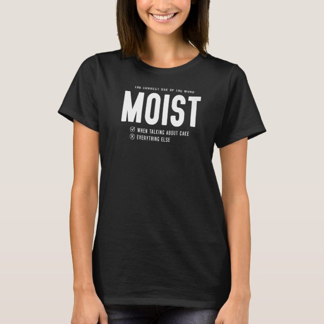 Camiseta Idea húmeda para las mujeres y el hornear diciendo (Anverso)