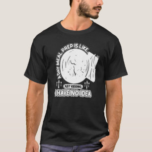 Camiseta Ideas de preparación de la comida Contenedor de pé