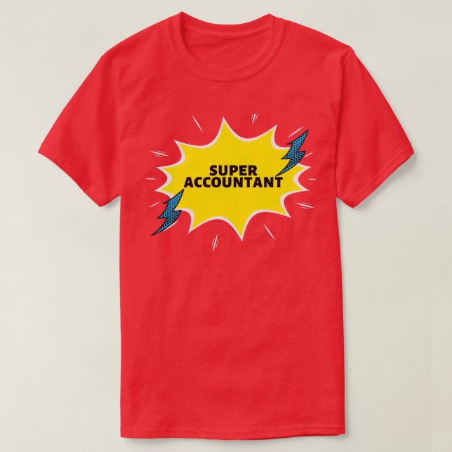 Camiseta Ideas de regalo divertidas para super contable (Diseño del anverso)