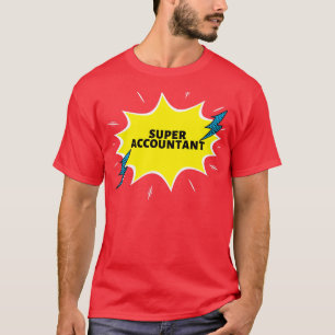 Camiseta Ideas de regalo divertidas para super contable
