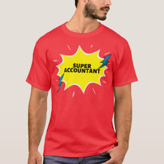 Camiseta Ideas de regalo divertidas para super contable