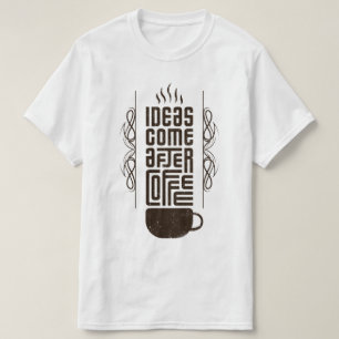 Camiseta Ideas Después Del Café, Cartas De Tipografía De Mo