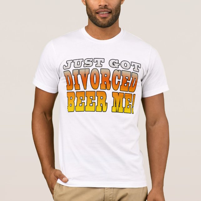 Camiseta Ideas positivas del regalo del divorcio: Cerveza (Anverso)
