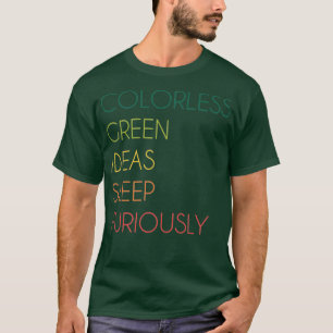 Camiseta Ideas verdes incoloras duermen furiosamente