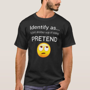 Camiseta Identificar como otra forma de decir PRETEND eye r
