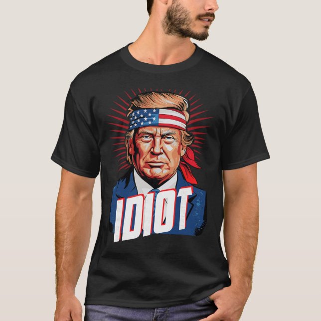 Camiseta Idiota anti Trump  (Anverso)