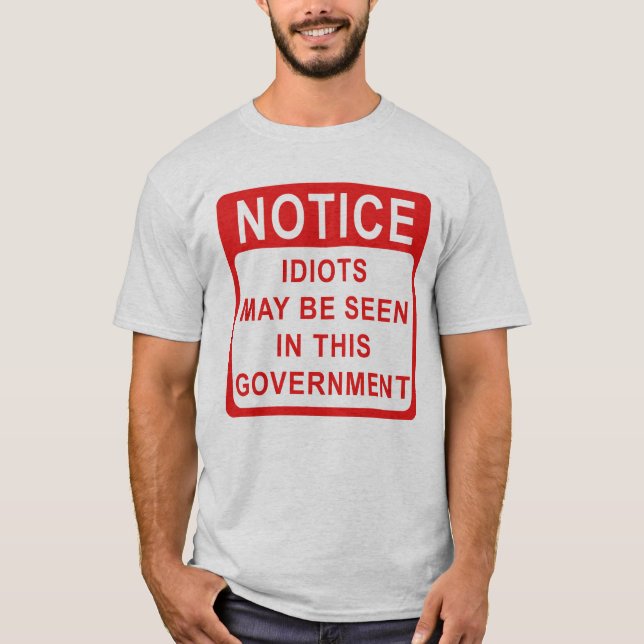 Camiseta Idiotas en el gobierno, política (Anverso)