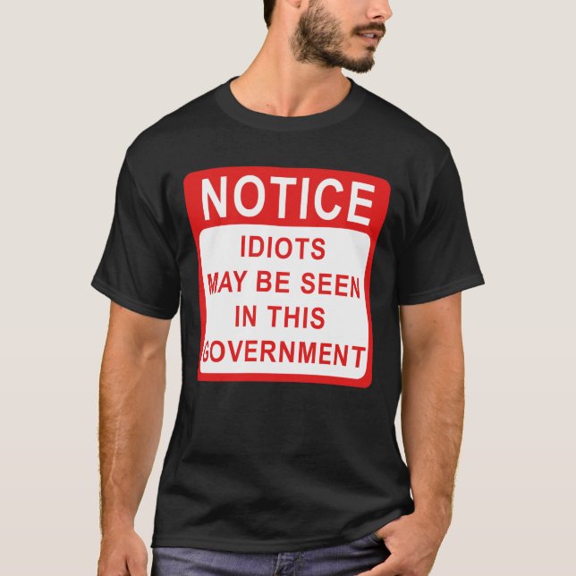 Camiseta Idiotas en el gobierno, política (Anverso)
