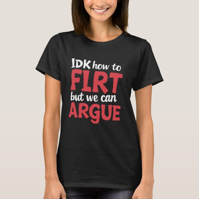 Camiseta IDK Cómo Comportar, pero podemos discutir 1 (Anverso)