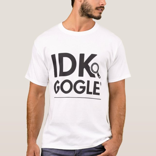 Camiseta IDK. Google it (Anverso)