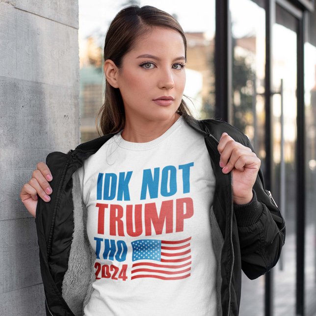 Camiseta IDK no Trump Tho 2024 (Subido por el creador)
