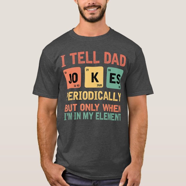 Camiseta Iell Dad Jokes Periodically Fathers Day Periodicab (Anverso)