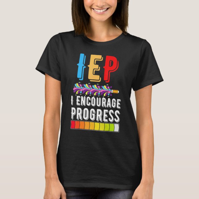 Camiseta IEP Encourage Progress Special Education School Te (Anverso)