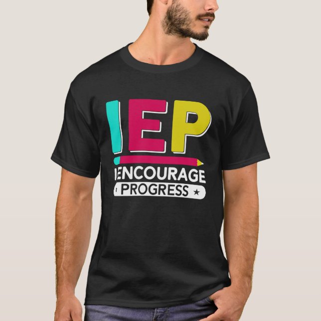 Camiseta IEP I Encourage Progress Special Education School  (Anverso)
