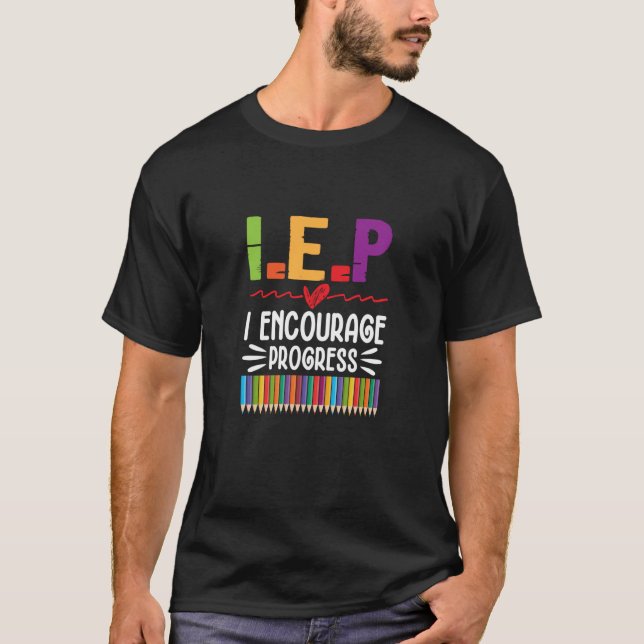 Camiseta IEP I Encourage Progress Special Education School  (Anverso)