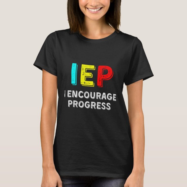 Camiseta IEP I Fomentar el progreso en la escuela de educac (Anverso)
