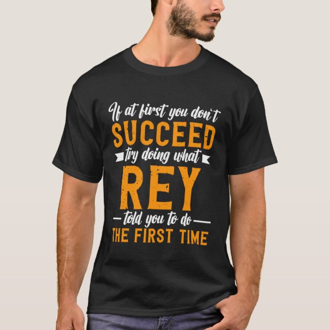 Camiseta If at First You Don t Succeed Try Doing What Rey T (Anverso)