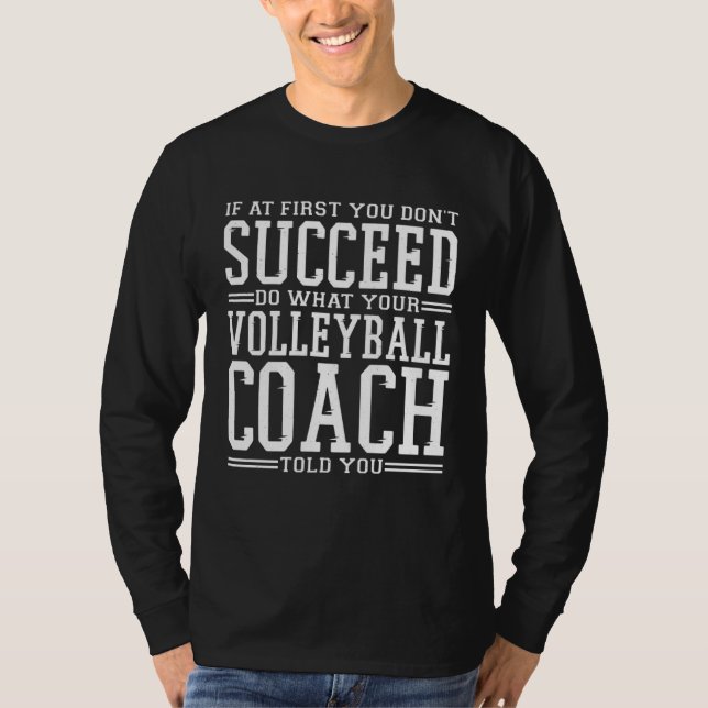 Camiseta If At first you don t Succeed Volleyball Coach (Anverso)