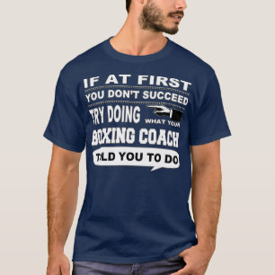 Camiseta If at First You Dont Succeed Boxing Coach