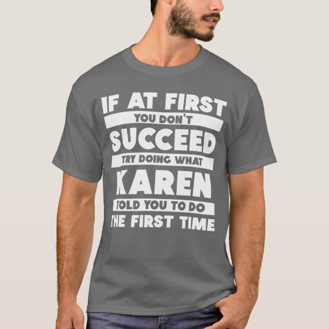 Camiseta If At First You Dont Succeed Personalized Karen gi (Anverso)