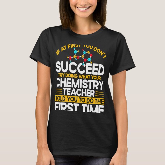 Camiseta If At First You Don't Succeed Try Doing Chemistry  (Anverso)