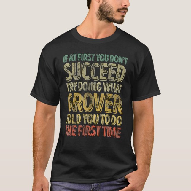 Camiseta If At First You Don't Succeed Try Doing What Grove (Anverso)