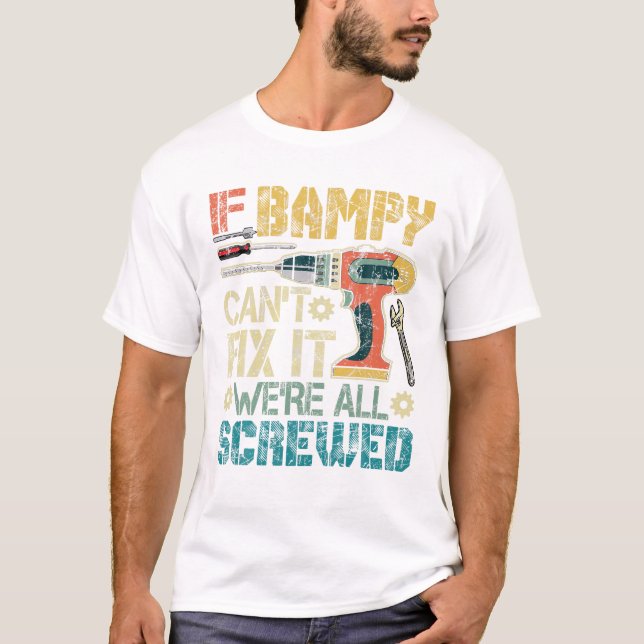 Camiseta If Bampy Can t Fix it We re All (Anverso)