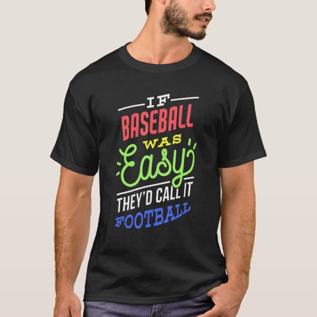 Camiseta If Baseball Was Easy Saying Funny Baseball Player (Anverso)